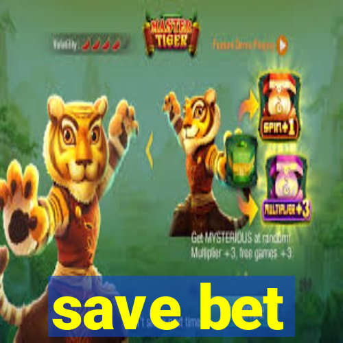 save bet